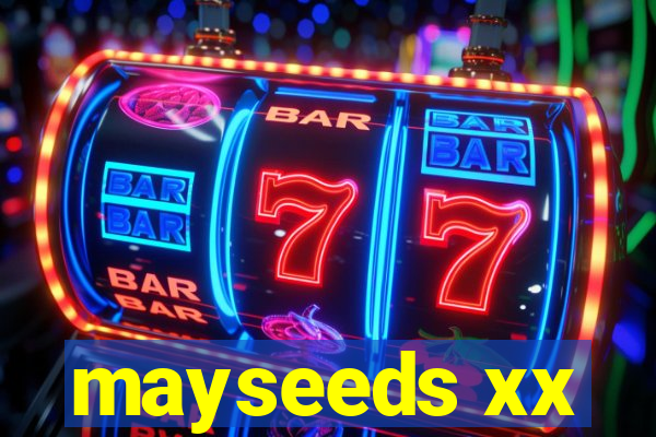 mayseeds xx